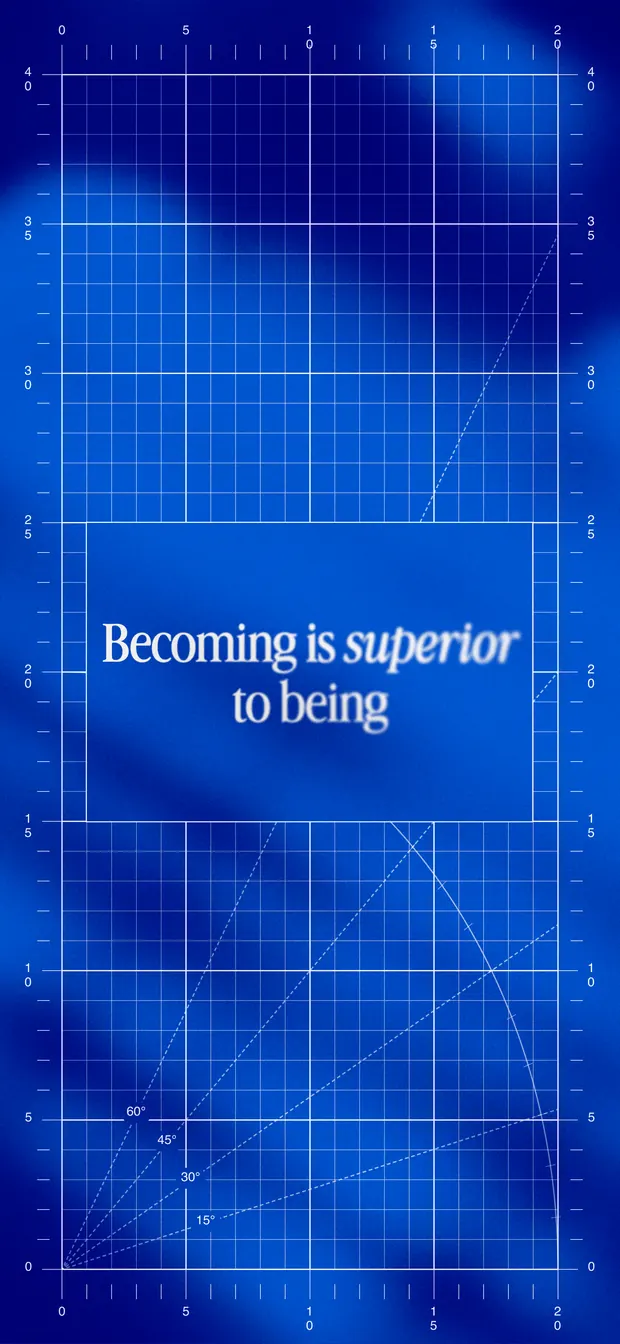 Cobalt iPhone wallpaper reading "Becoming is superior to being" over a blueprint grid and soft gradient